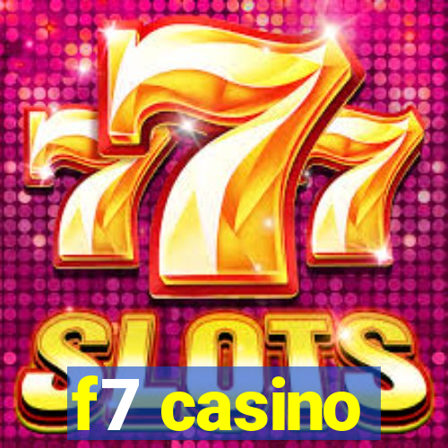 f7 casino